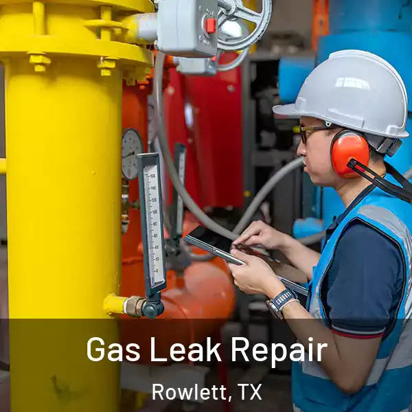  Gas Leak Repair Rowlett, TX