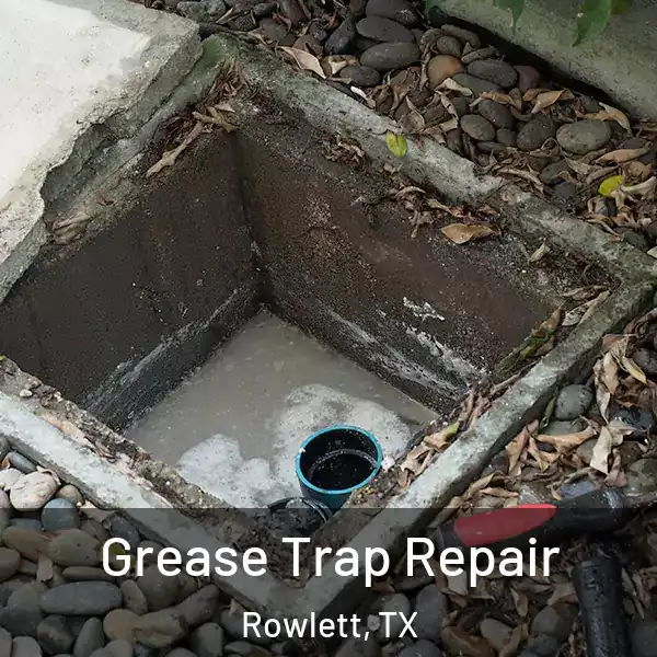  Grease Trap Repair Rowlett, TX