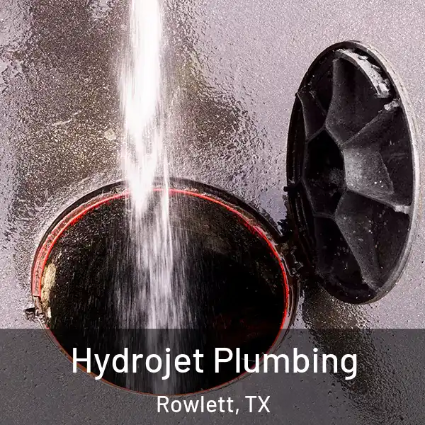  Hydrojet Plumbing Rowlett, TX