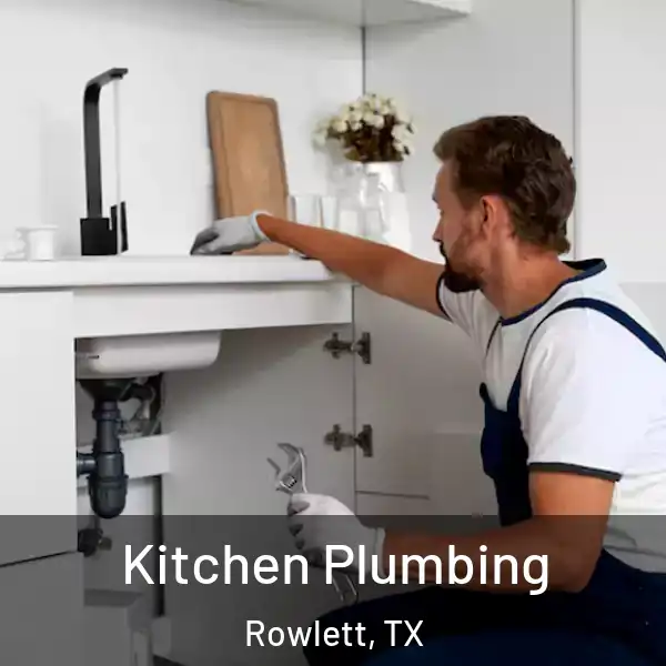  Kitchen Plumbing Rowlett, TX