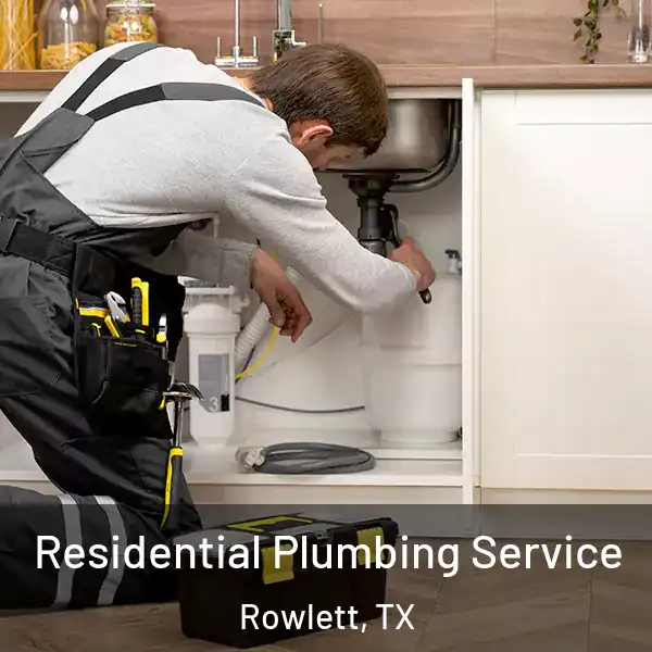  Residential Plumbing Service Rowlett, TX