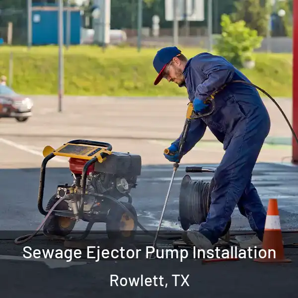  Sewage Ejector Pump Installation Rowlett, TX
