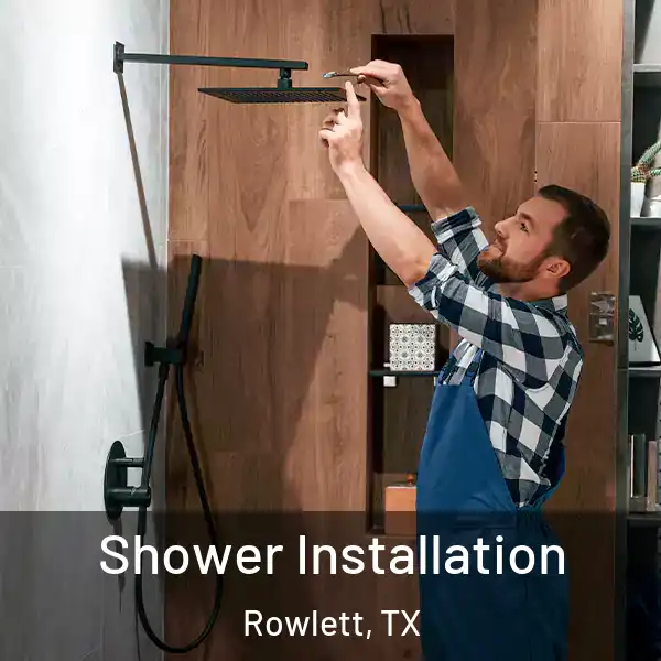  Shower Installation Rowlett, TX