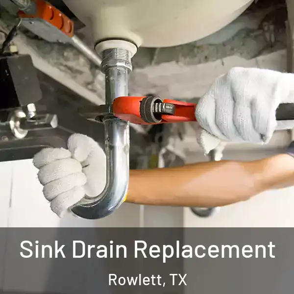  Sink Drain Replacement Rowlett, TX