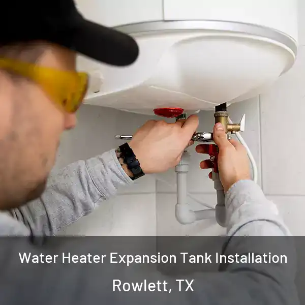  Water Heater Expansion Tank Installation Rowlett, TX